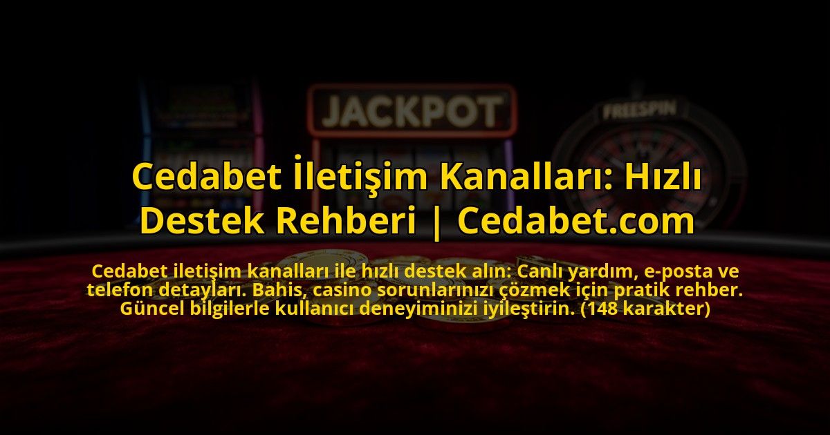 Cedabet-Iletisim-Kanallari-Hizli-Destek-Rehberi-Cedabetcom-overlay-1773709092.jpg